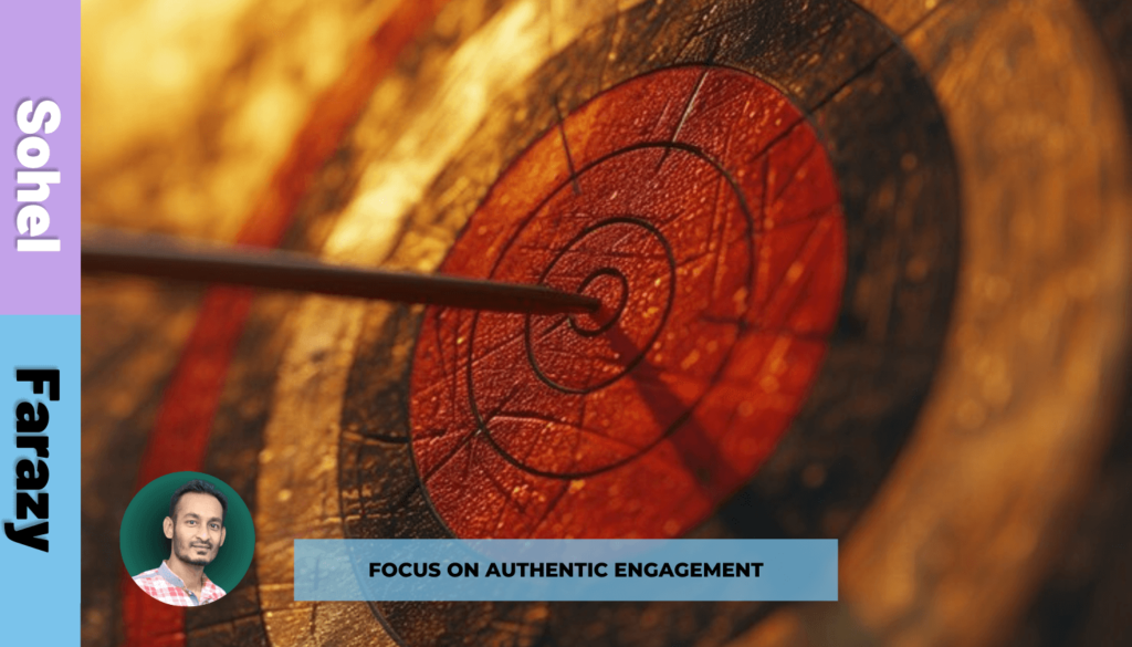 Focus on Authentic Engagement