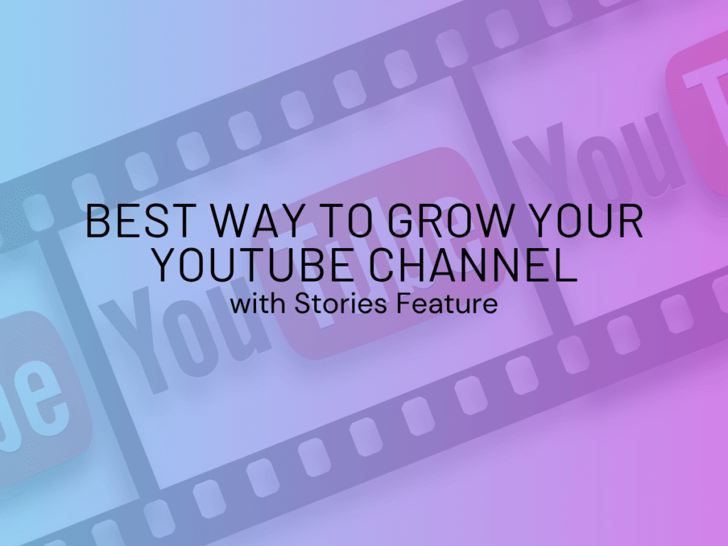 Easy way to grow a YouTube channel using the Stories feature