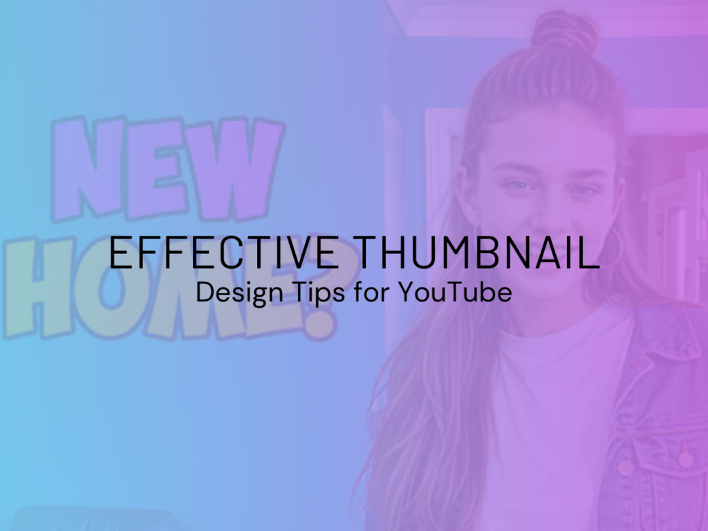 Effective Thumbnail Design Tips for YouTube