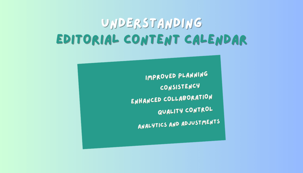 Understanding Editorial Content Calendar